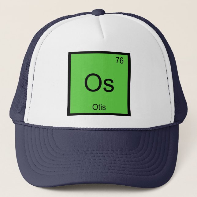 Otis Name Chemistry Element Periodic Table Trucker Hat (Front)