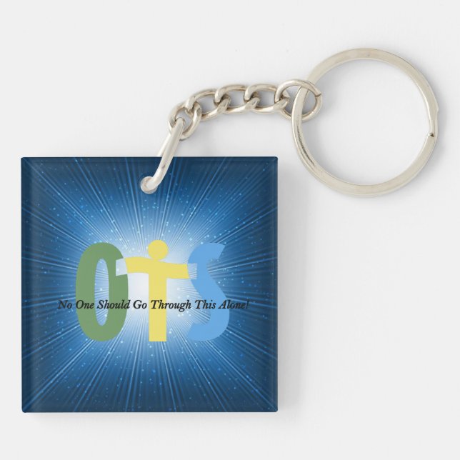 OTS-- No One Should Go Through This Alone Key Ring (Back)