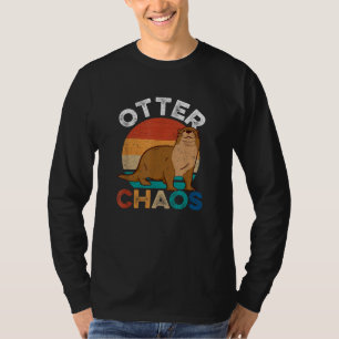 Otter Chaos For Men Women Cute Otter Lover Animal T-Shirt