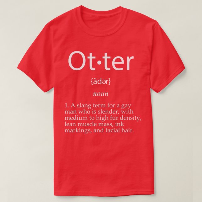 Otter Definition Funny Cute Gay Man Gag Gift For L T-Shirt (Design Front)