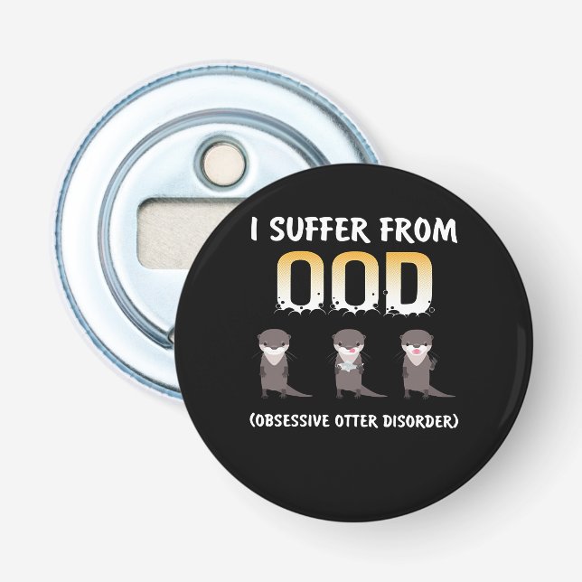 Otter Gift | Obsessive Otter Disorder Bottle Opener (Front)