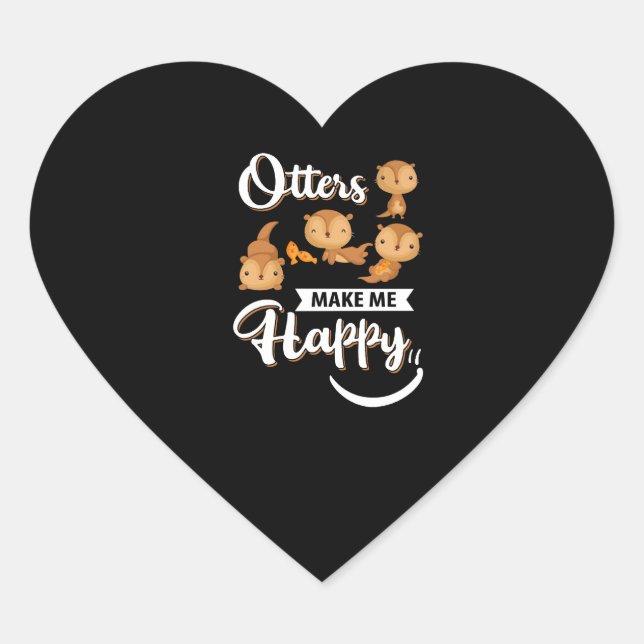 Otter Gift | Otters Make Me Happy Heart Sticker (Front)