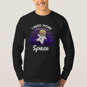 Otter I Need More Space In Space On Balloons T-Shirt
