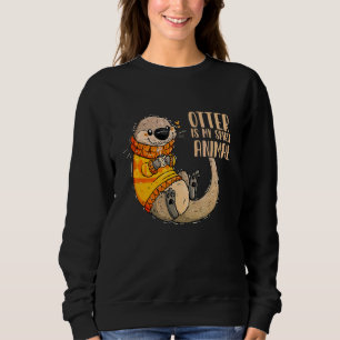 Otter is My Spirit Animal Cute Sea Otter Animal Sweatshirt