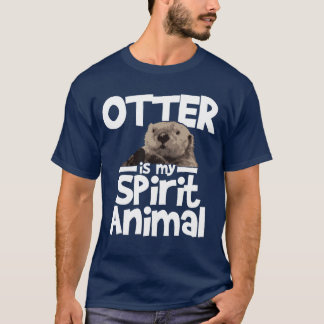 Otter Is My Spirit Animal family T-Shirt