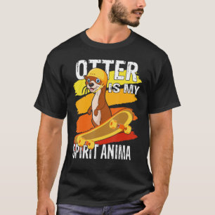 Otter Is My Spirit Animal  Otter With Skateboard T-Shirt