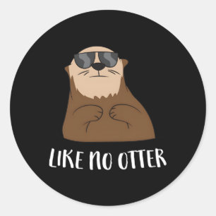 Otter Like No Otter Sea Otter Classic Round Sticker