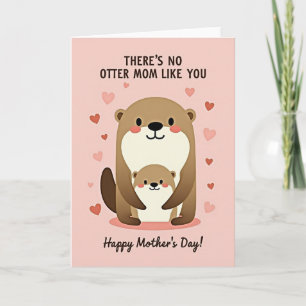 Otter Loving Mothers Day Card