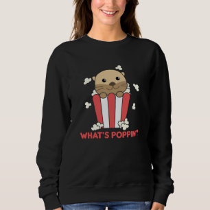 Otter Popcorn Whats Poppin Funny Pun Sweatshirt