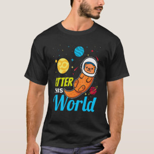 Otter Pun Outer This World Cute Astronaut Otter Sp T-Shirt