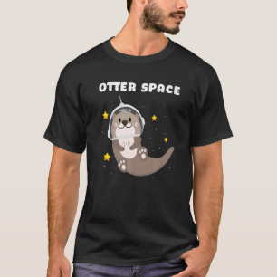 Otter Space Astronaut Astronomy Science T-Shirt