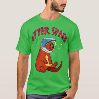 Otter Space For Otter Fans - 2 T-Shirt