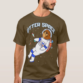 Otter Space For Otter Fans  - 6  T-Shirt