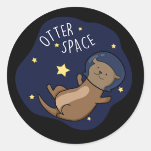 Otter Space Funny Astronaut Otter Pun Dark BG Classic Round Sticker