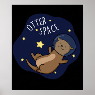 Otter Space Funny Astronaut Otter Pun Dark BG Poster