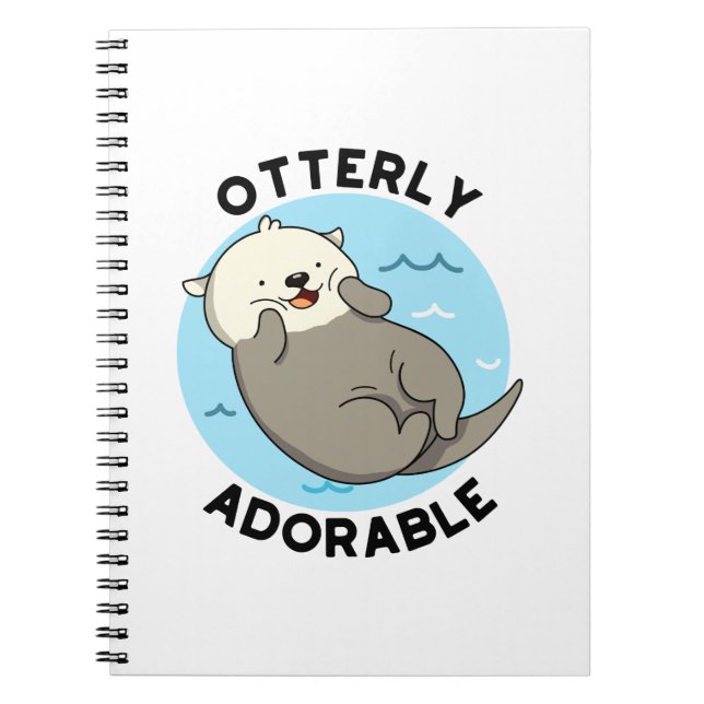 Otterly Adorable Funny Otter Pun  Notebook (Front)