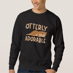 Otterly Adorable Sweatshirt