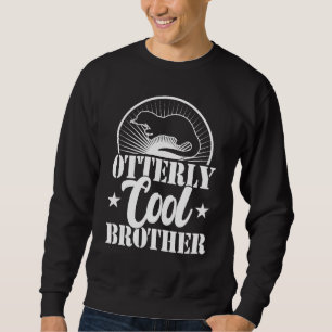 Otterly cool brother siblings day otter 1 sweatshirt