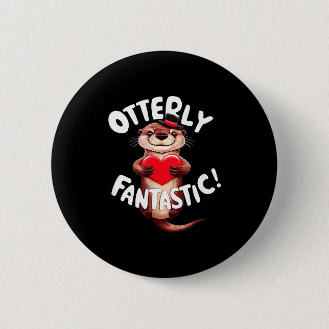 Otterly Fantastic Funny Sitive Quote Sea Lover Pun 6 Cm Round Badge (Front)