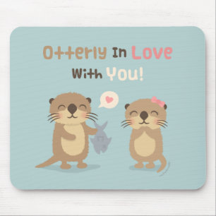 Otterly in Love With You, Cute Funny Otter Pun Mouse Pad