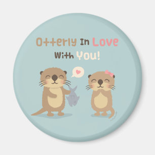 Otterly in Love With You Otter Pun Love Confession Magnet