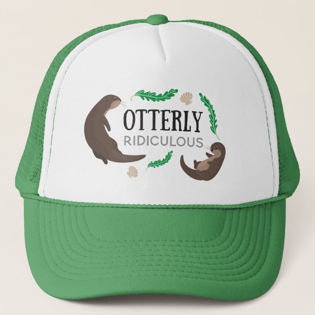 Otterly Ridiculous funny joke otter pun Trucker Hat (Front)