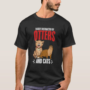 Otters And Cats Otter Funny Otter Puns Lover Anima T-Shirt
