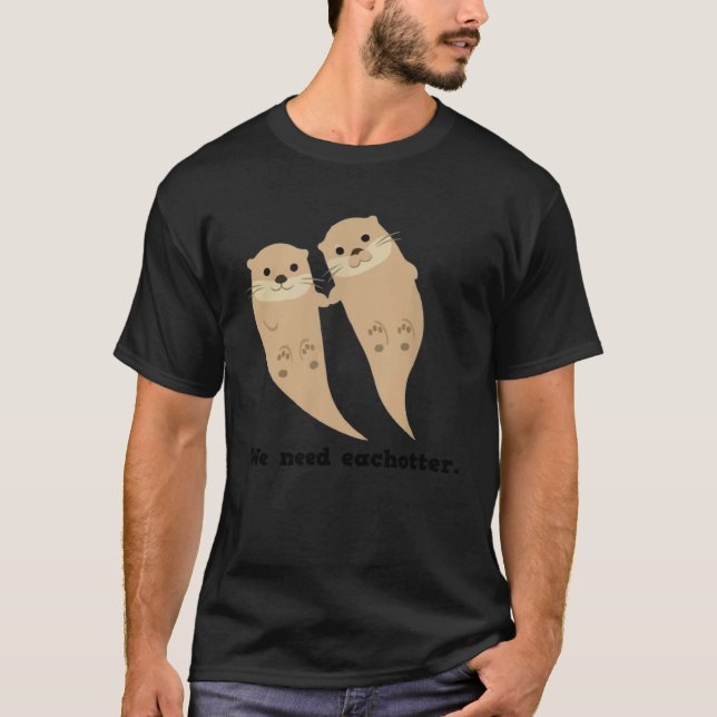 Otters Enthusiasts Environmentalist T-Shirt (Front)