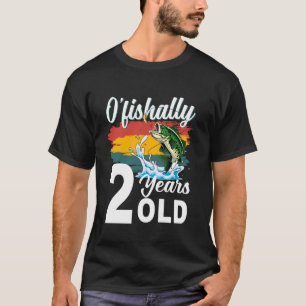 Ou2019fishally 2 Years Old Birthday Boy Fishing Th T-Shirt