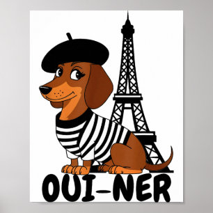 Oui-ner Dog Funny Dachshund Wiener Sausage Ween Do Poster
