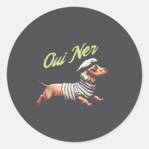 Oui Ner Funny Dachshund Wiener Dog French Humor  Classic Round Sticker