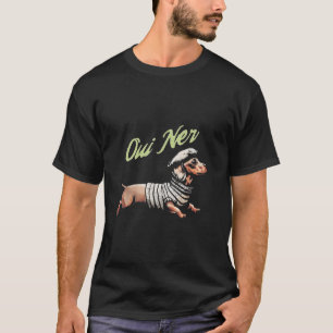 Oui Ner Funny Dachshund Wiener Dog French Humor  T-Shirt