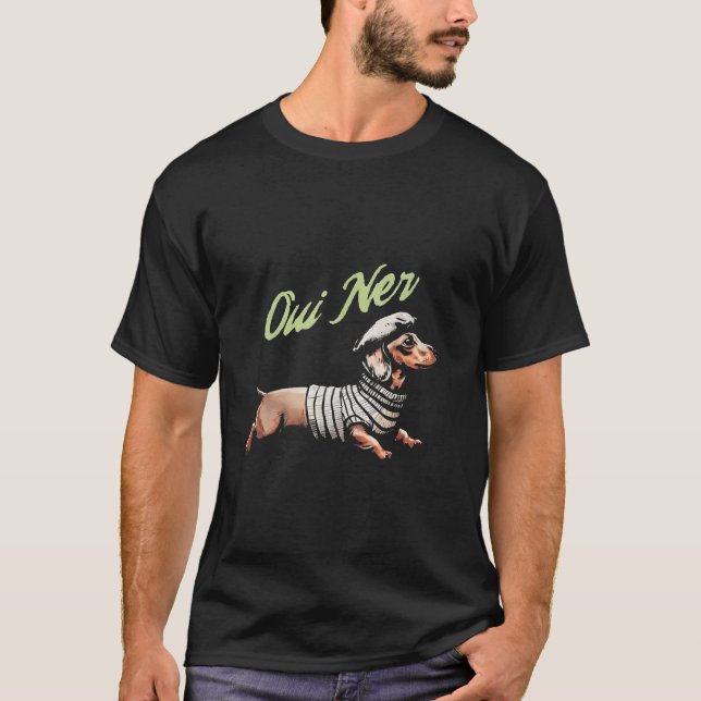 Oui Ner Funny Dachshund Wiener Dog French Humour  T-Shirt (Front)