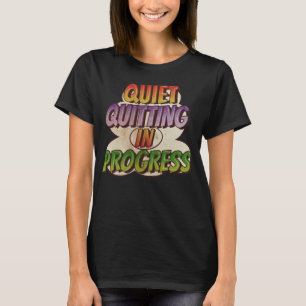 Ouiet Quitting - Out LOUD - Comic Book Cartoon T-S T-Shirt