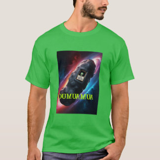 OUMUAMUA JUST PASSING THROUGH T-Shirt