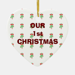 OUR 1st CHRISTMAS / MISTLETOE ON SAME ORNAMENT