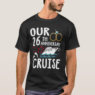 Our 26th Anniversary Cruise 26 Year of Marriage Fo T-Shirt