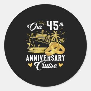 Our 45th Anniversary Golden Cruise Vacation Couple Classic Round Sticker