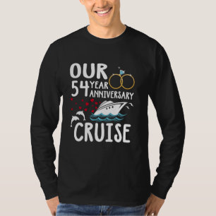 Our 54 Year Anniversary Cruise Trip Wedding Marria T-Shirt