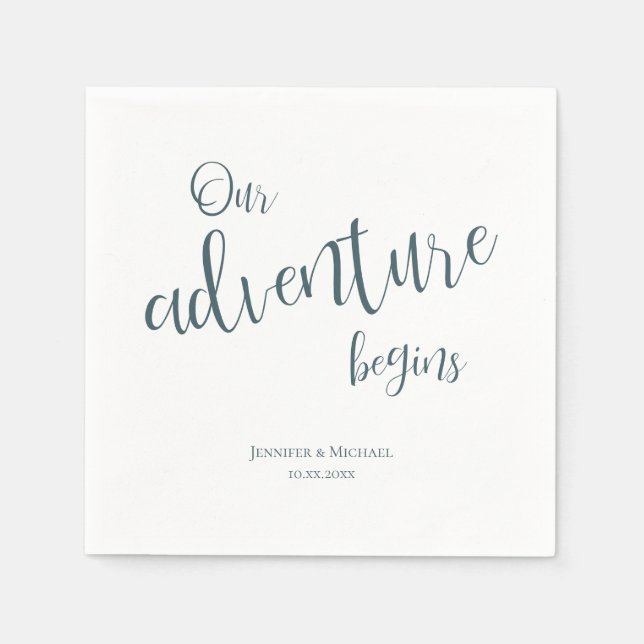 Our adventure begins teal typography wedding napkin (Front)