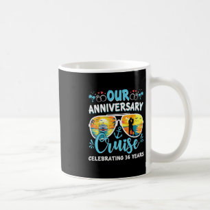 Our Anniversary Cruise Celebrating 36 Year Couples Coffee Mug