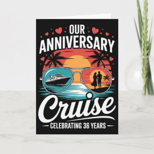 Our Anniversary Cruise Celebrating 36 Years Funny Card