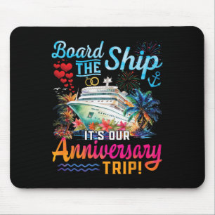 Our Anniversary Cruise Husband Wife Couples Cruise Mouse Pad