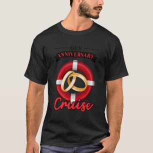 Our Anniversary Cruise Vacation Husband T-Shirt