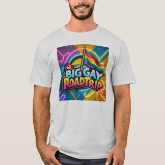 Our Big Gay Road Trip T-shirt