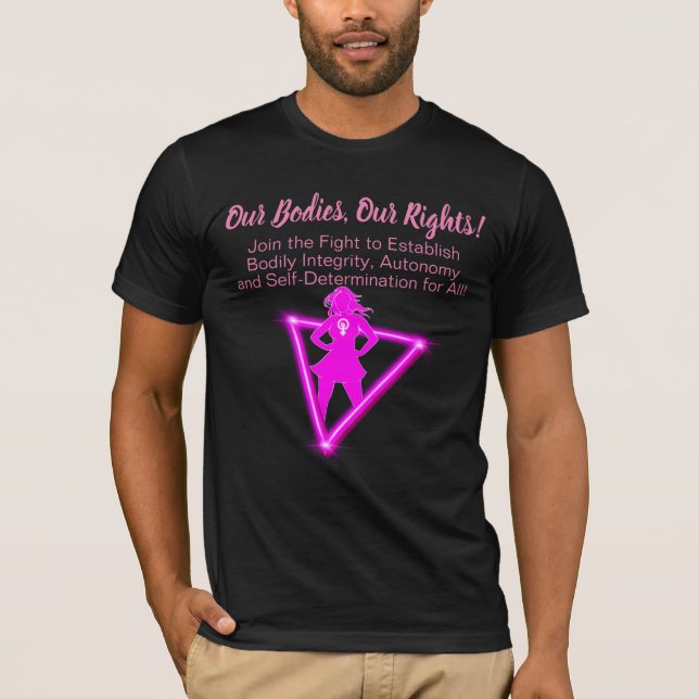 Our Bodies, Our Rights! Join the Fight black T-Shirt (Front)