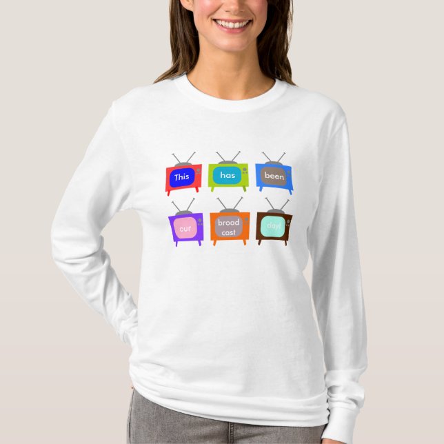 Our Broadcast Day Retro Television TV Design T-Shirt (Front)