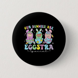 Our Bunnies Are Eggstra Special Mother Baby Nurse  6 Cm Round Badge