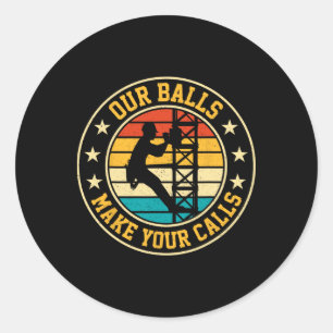 Our Bylls Make Your Calls Retro Cell Tower Climber Classic Round Sticker