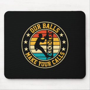 Our Bylls Make Your Calls Retro Cell Tower Climber Mouse Pad